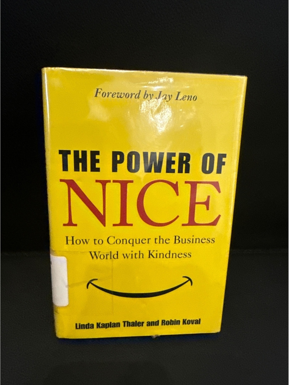 The Power of Nice: How to Conquer the Business World with Kindness Linda Kaplan